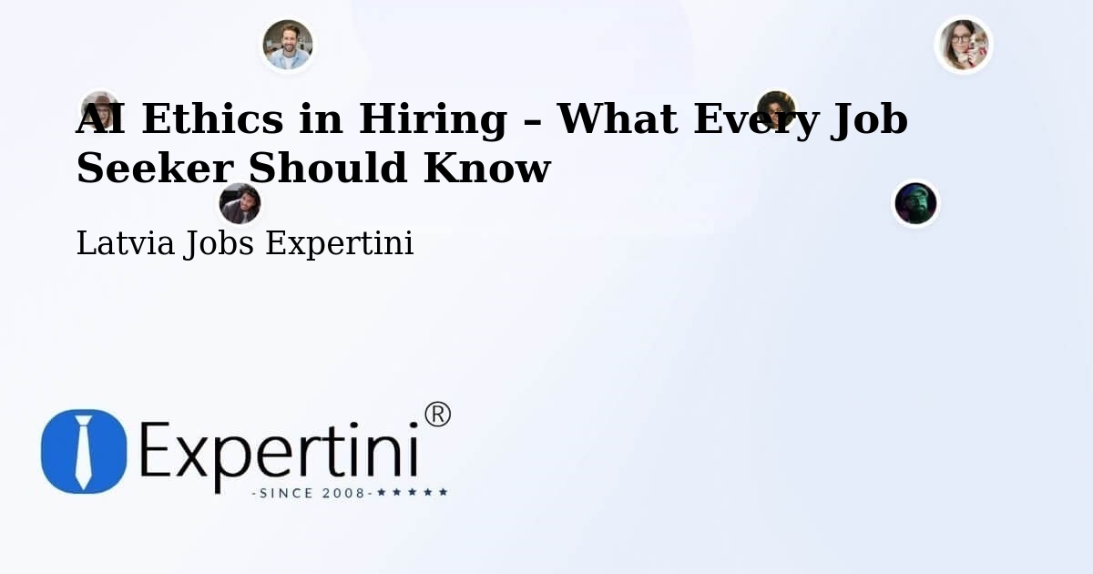 AI Ethics in Recruitment & Hiring – Vaiņode - Vaiņode, Latvia Jobs Expertini