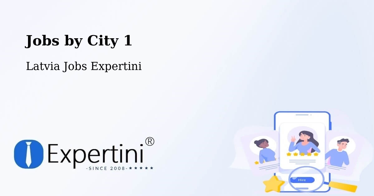 City Jobs in Latvia - Expertini