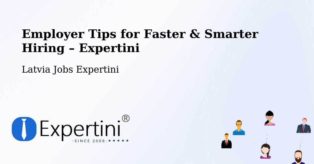 Employer Tips for Hiring & Recruitment – Vaiņode - Vaiņode, Latvia Jobs Expertini