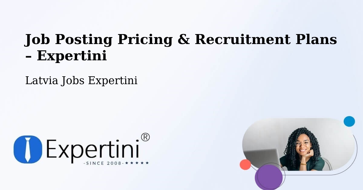 Job Posting Pricing & Recruitment Plans – Vaiņode - Vaiņode, Latvia Jobs Expertini